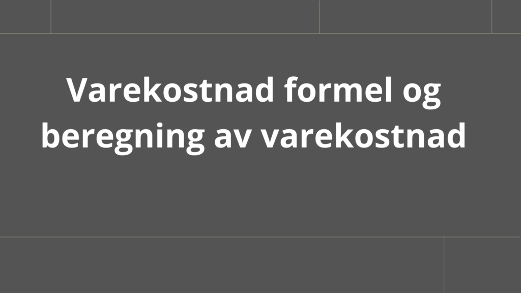 Varekostnad Formel 1024x576
