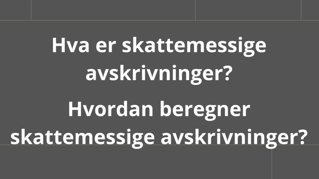 Skattemessige Avskrivninger 1024x576