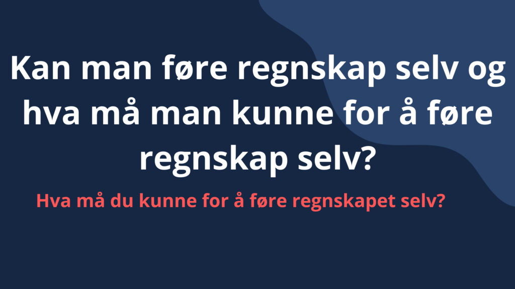 Kan Du Fore Regnskap Selv 1024x576