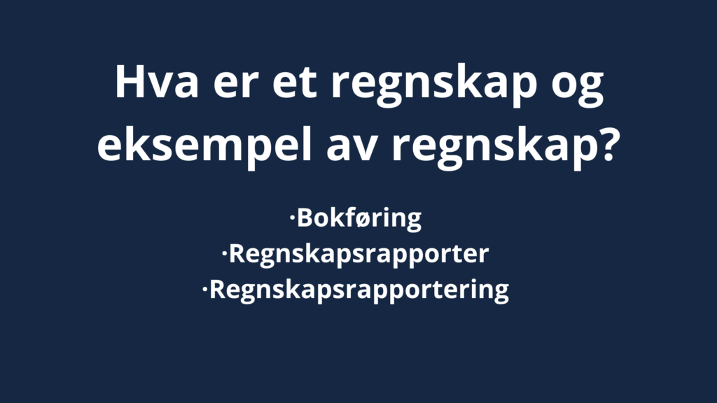 Hva Er Et Regnskap Og Eksempel Av Regnskap 1024x576