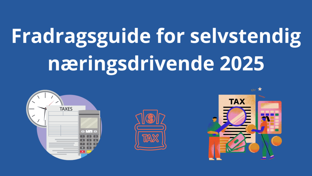 Fradragsguide For Selvstendig Naeringsdrivende 2025 1024x576