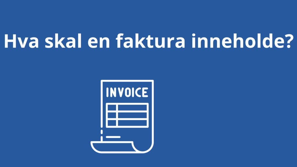 Hva Skal En Faktura Inneholde 1024x576
