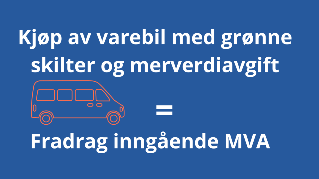 Kjop Av Varebil Med Gronne Skilter Og Merverdiavgift 1024x576