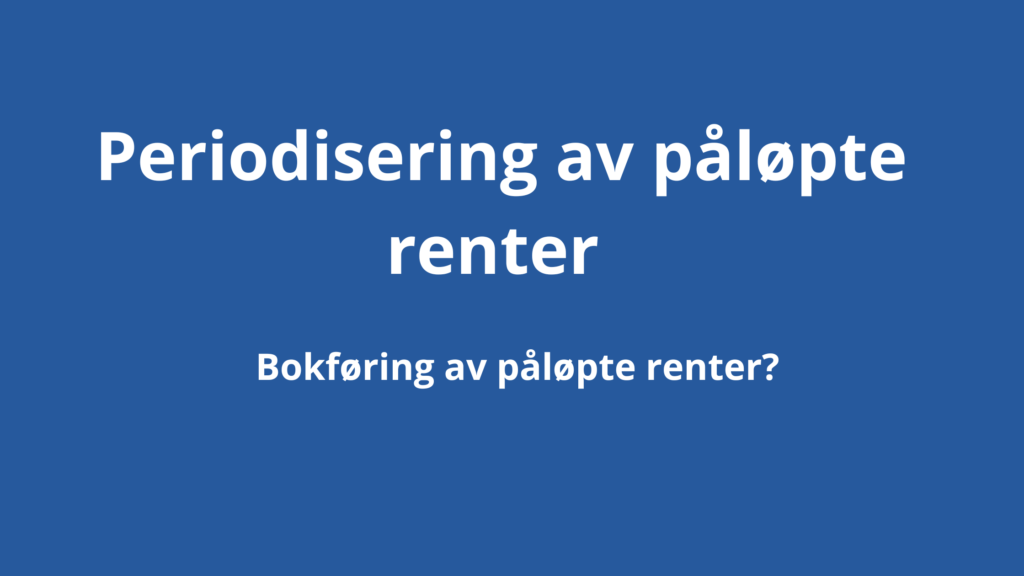 Periodisering Av Palopte Renter 1024x576